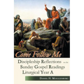Come Follow Me: Discipleship Reflections on the Sunday Gospel Readings for Liturgical Year A - Paperback