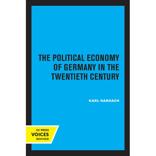 The Political Economy of Germany in the Twentieth Century - Paperback