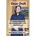 Dear Doft: A Canadian Mennonite farm woman talks to her dead husband - Paperback