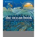 The Ocean Book: The Stories, Science, and History of Oceans - Hardcover