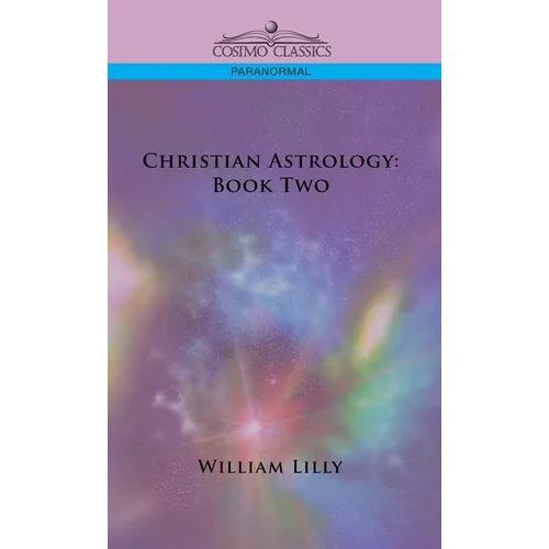 Christian Astrology: Book Two - Hardcover