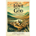 For the Love of God: A Tapestry of History and Heritage in Los Altos de Jalisco, Mexico - Paperback