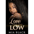 Love On The Low - Paperback