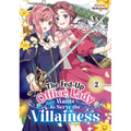 The Fed-Up Office Lady Wants to Serve the Villainess Vol. 2 - Paperback