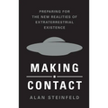 Making Contact: Preparing for the New Realities of Extraterrestrial Existence - Paperback