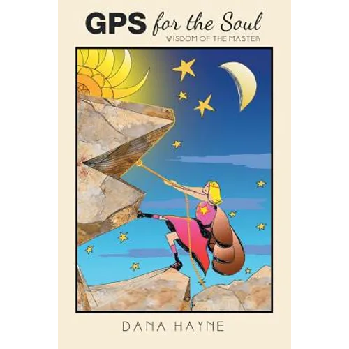 GPS for the Soul: Wisdom of the Master - Paperback