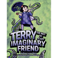 Terry The not so Scary Imaginary Friend - Hardcover