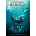 To Those Willing to Drown - Paperback