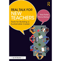 Real Talk for New Teachers: Tools for Building a Sustainable Career - Paperback