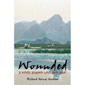 Wounded - A Novel Beyond Love and War - Paperback