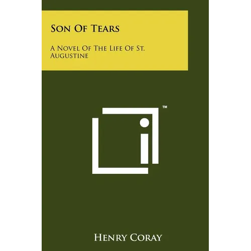 Son Of Tears: A Novel Of The Life Of St. Augustine - Paperback