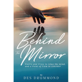 Behind The Mirror: Poetry and Prose to relax the mind, and a Point of View to consider - Paperback