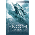 The Enoch Generation: The Generation of the Convergence of Bible Prophecy with Signs of the Times That Point to the Last Days and the End Times - Paperback