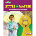 States of Matter: A Sesame Street (R) Science Book - Library Binding
