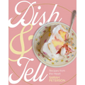 Dish and Tell: Recipes from the Heart - Paperback