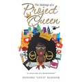 The Makings of a Project Queen - Hardcover