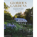 Glorious Gardens: Private Edens of the World's Leading Interior Designers - Hardcover