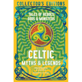 Celtic Myths & Legends: Tales of Heroes, Myths & Monsters - Hardcover