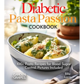 Diabetic Pasta Passion Cookbook: 100+ Pasta Recipes for Blood Sugar Control, Pictures Included - Paperback