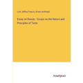 Essay on Beauty - Essays on the Nature and Principles of Taste - Paperback