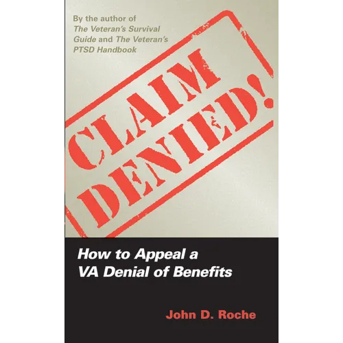 Claim Denied!: How to Appeal a VA Denial of Benefits - Paperback