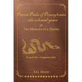 Patriot Paths of Pennsylvania...The Colonial Years: OR the Memoirs of a Marine - Paperback