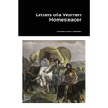 Letters of a Woman Homesteader - Paperback