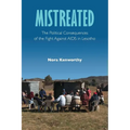 Mistreated: The Political Consequences of the Fight against AIDS in Lesotho - Paperback