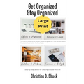 Get Organized, Stay Organized: Large Print - Hardcover