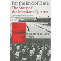 For the End of Time: The Story of the Messiaen Quartet - Paperback