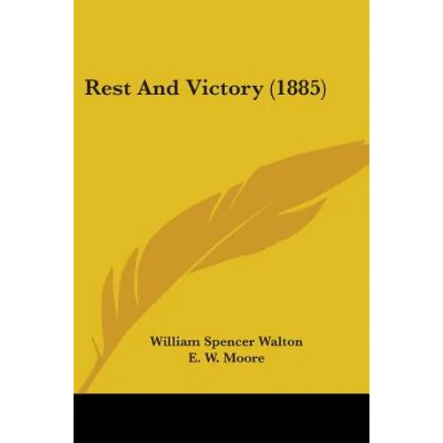 Rest And Victory (1885) - Paperback
