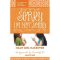 The Sorry I'm Not Sorry: An Honest Look at Bullying from the Bully - Paperback