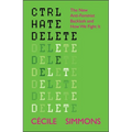 Ctrl Hate Delete: The New Anti-Feminist Backlash and How We Fight It - Paperback