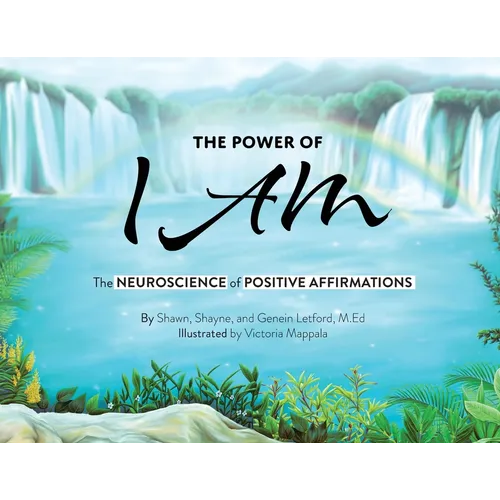 The Power of I AM: The Neuroscience of Positive Affirmations:: The Neuroscience of Positive Affirmations: Th - Paperback