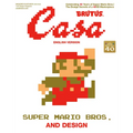 Casa BRUTUS EXTRA ISSUE SUPER MARIO BROS. AND DESIGN (English Version): MAGAZINE HOUSE MOOK - Hardcover