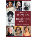 Remarkable Women of Oakland County, Michigan - Paperback