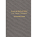 Black Unemployment: Part of Unskilled Unemployment - Hardcover