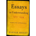 Essays in Understanding, 1930-1954: Formation, Exile, and Totalitarianism - Paperback