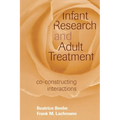 Infant Research and Adult Treatment: Co-Constructing Interactions - Paperback