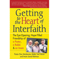 Getting to Heart of Interfaith: The Eye-Opening, Hope-Filled Friendship of a Pastor, a Rabbi & an Imam - Paperback