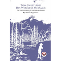 Tom Swift And His Wireless Message; Or, The Castaways Of Earthquake Island - Paperback
