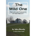 The Wild One: The Life and Thoughts of Aden Beachy - Paperback
