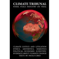 Climate Tribunal: The Fossil Fuels Industry on Trial - Paperback