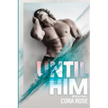 Until Him - Paperback