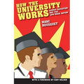 How the University Works: Higher Education and the Low-Wage Nation - Paperback