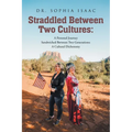 Straddled Between Two Cultures: A Personal Journey - Paperback