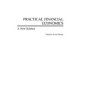 Practical Financial Economics: A New Science - Hardcover