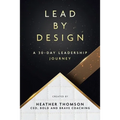 Lead By Design: A 30-Day Leadership Journey - Paperback
