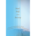 Soul, Self, and Society: A Postmodern Anthropology for Mission in a Postcolonial World - Hardcover