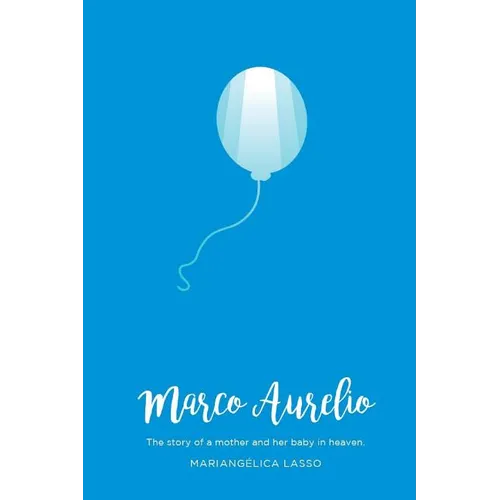 Marco Aurelio: The story of a mother and her baby in heaven - Paperback